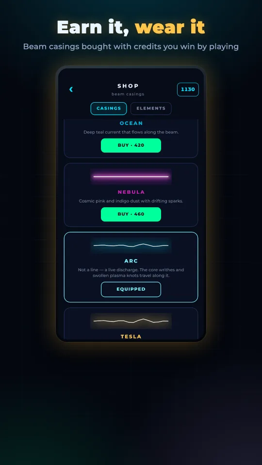 Beam casings bought with credits you earn by playing